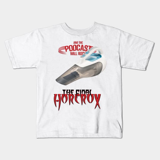 The Final Horcrux Kids T-Shirt by And The Podcast Will Rock